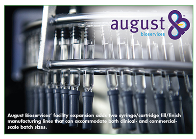 August Bioservices’ facility expansion adds two syringe/cartridge fill/finish manufacturing lines that can accommodate both clinical- and commercial-scale batch sizes.